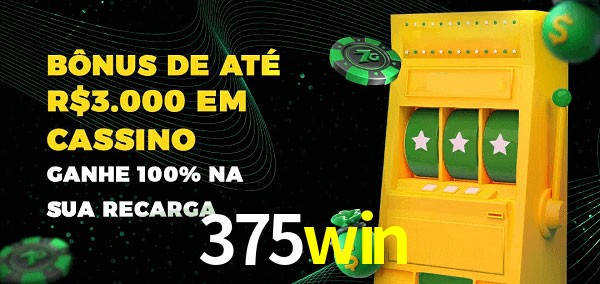 375win melhor bônus de depósito